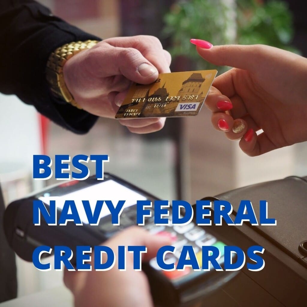 Best Navy Federal Credit Cards All NFCU Cards Reviewed